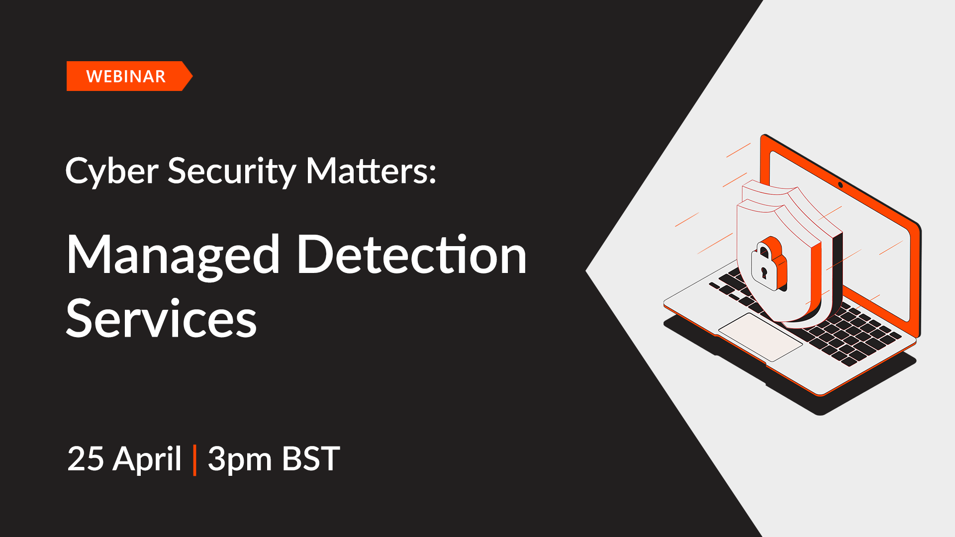 [WEBINAR] Why You Should Consider Managed Detection Services