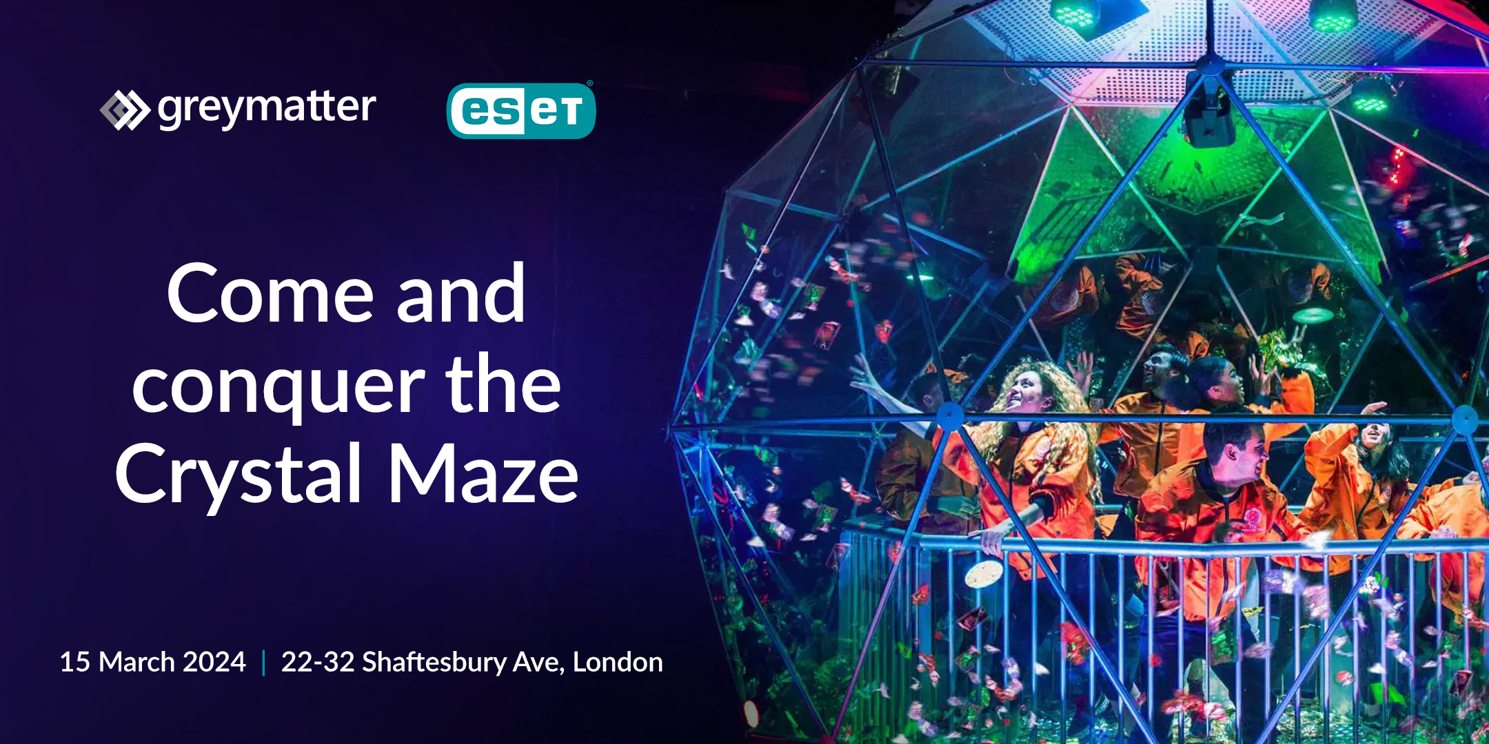 gREY mATTER & ESET Crystal Maze Experience and Security Event