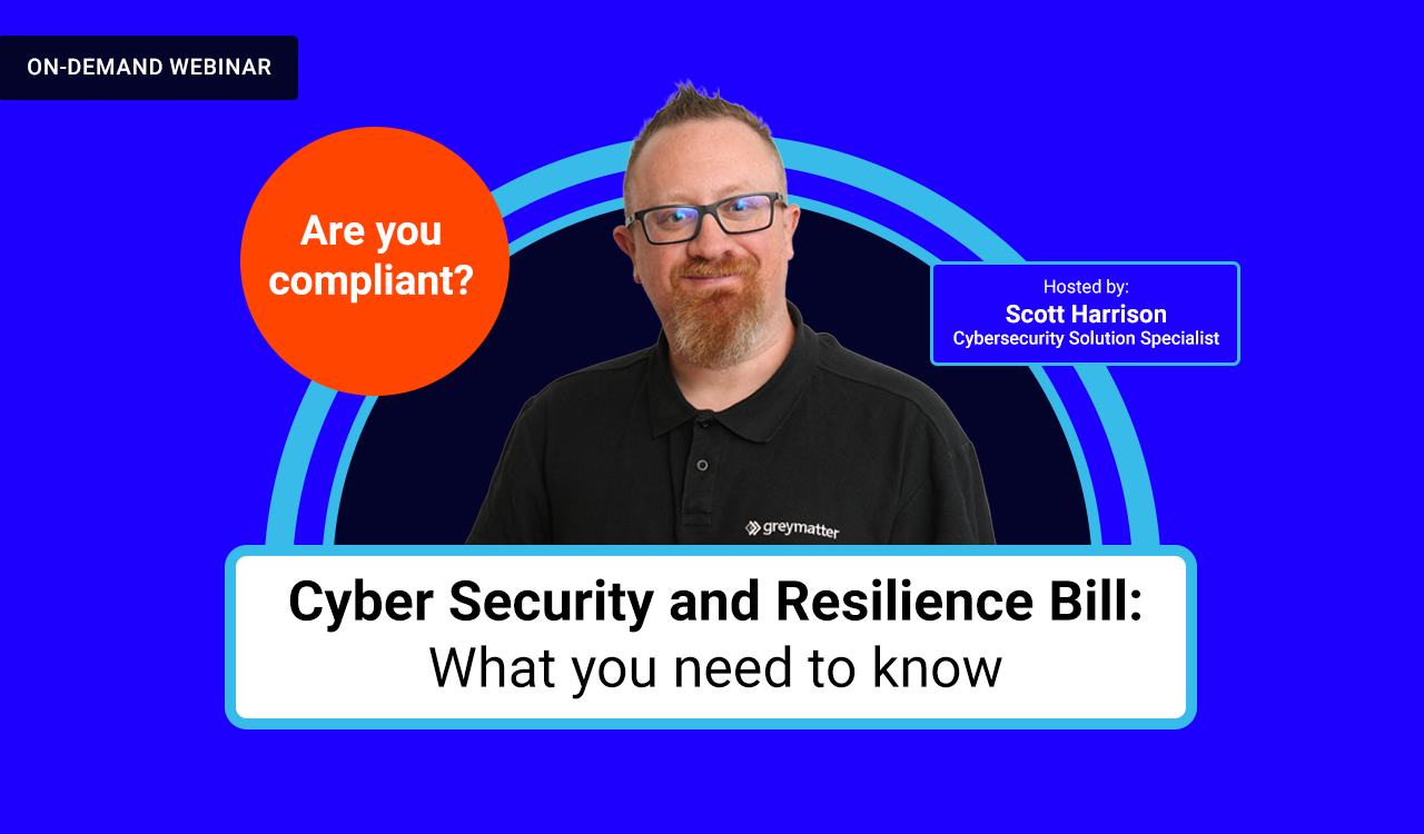 Cyber Security and Resilience Bill - what you need to know. Webinar recording graphic.