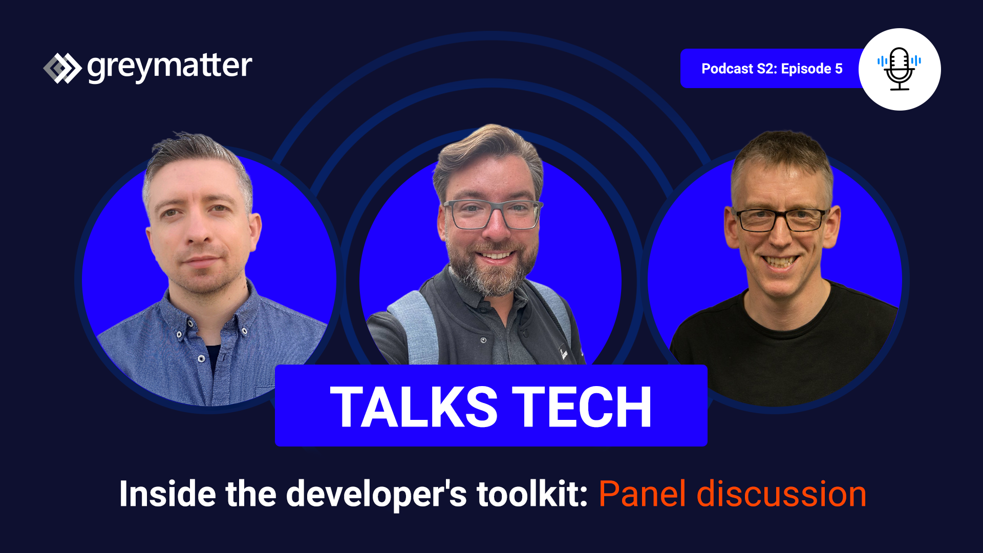 Inside the developer-s toolkit - Grey Matter Talks Tech podcast - episode on developer trends with SmartBear, JetBrains and Black Marble