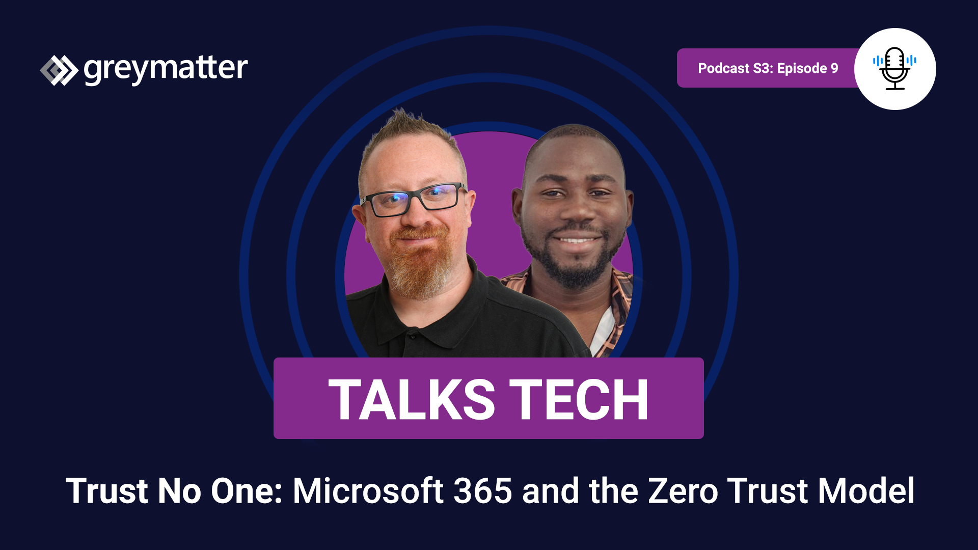Blue image with the writing Grey Matter talks tech, podcast S3: Episode 9 - featuring our security and Microsoft 365 specialist