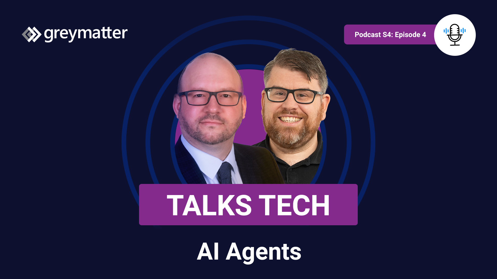 Grey Matter Talks Tech podcast - Microsoft and GitHub AI Agents