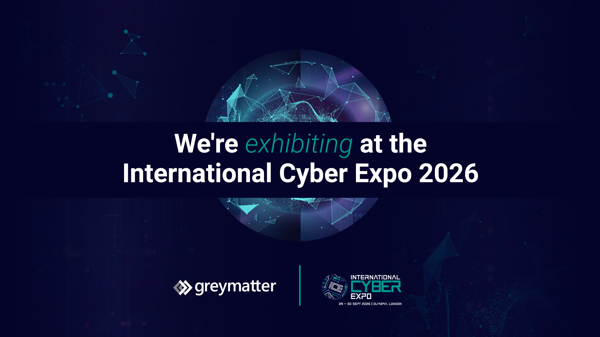 Grey Matter is exhibiting at the International Cyber Expo 2026