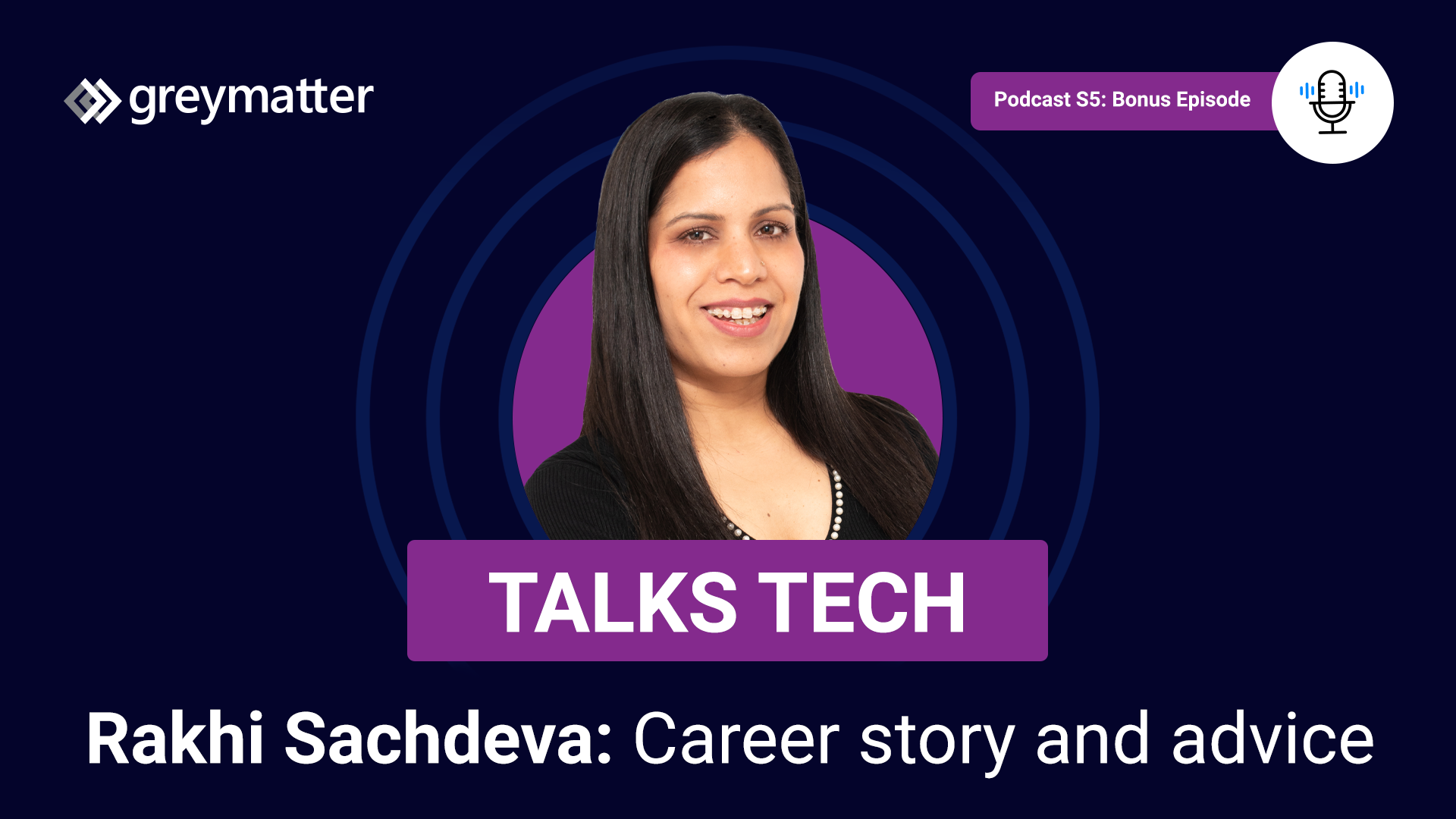 Rakhi Sachdeva | Microsoft | Grey Matter Talks Tech Podcast | AI, women in tech